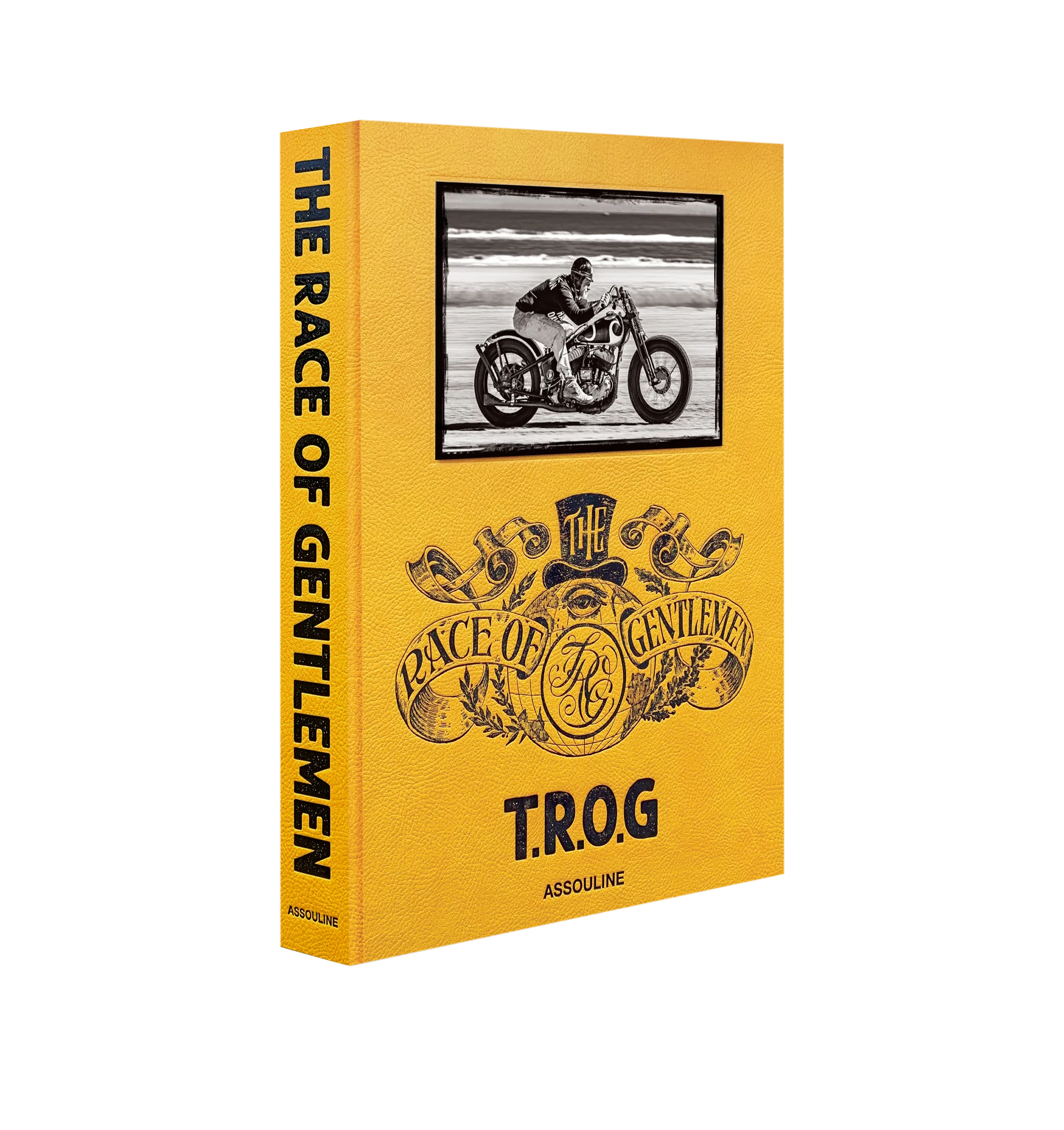 Image 1 of 5 - YELLOW - ASSOULINE The Race of Gentlemen. Beloved by a band of speed demons and rule breakers decked out in leather-strapped pilot goggles and long, wiry beards, the Race of Gentlemen, or TROG as its affectionately come to be known, is a yearly celebration of American hot rod culture. It takes place once a year on the sandy beaches of Wildwood, New Jersey, where competitors and enthusiasts alike gather in the name of speed. Vintage cars, motorcycles and other weathered machines are raced more
